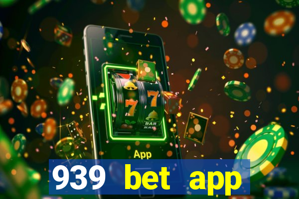 939 bet app download apk